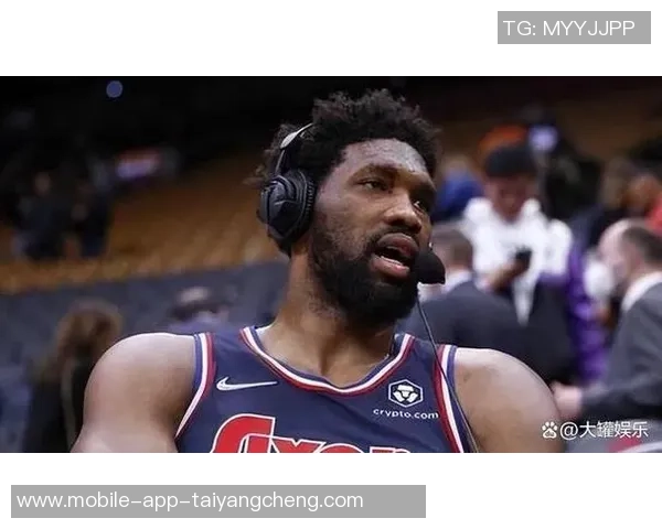 恩比德坚定表态愿为复出付出一切代价全力以赴重返赛场